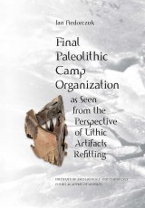 Final Paleolithic Camp Organization as Seen from the Perspective of Lithic Artifacts Refitting